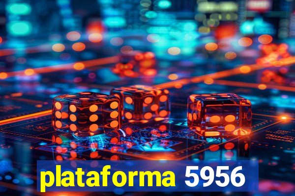 plataforma 5956